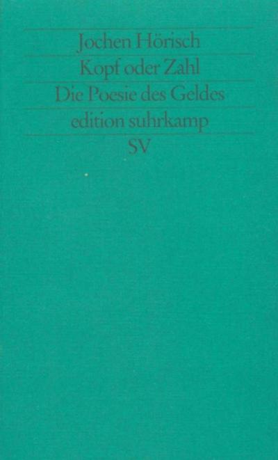 Kopf oder Zahl, Die Poesie des Geldes