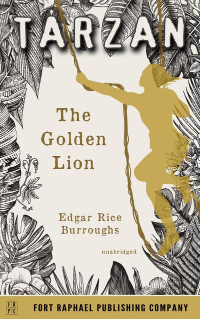 Tarzan and the Golden Lion - Unabridged