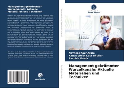Management gekrümmter Wurzelkanäle: Aktuelle Materialien und Techniken