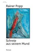 SCHREIE AUS SEINEM MUND