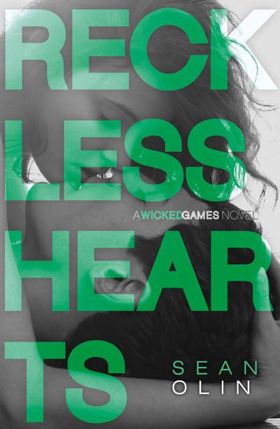 Reckless Hearts (Wicked Games, Book 2)