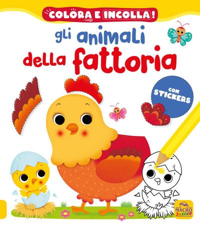 Gli animali della fattoria. Colora e incolla! Con adesivi