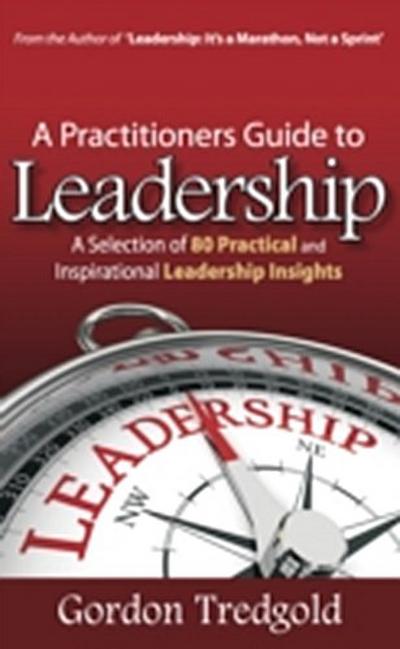 Practitioners Guide to Leadership