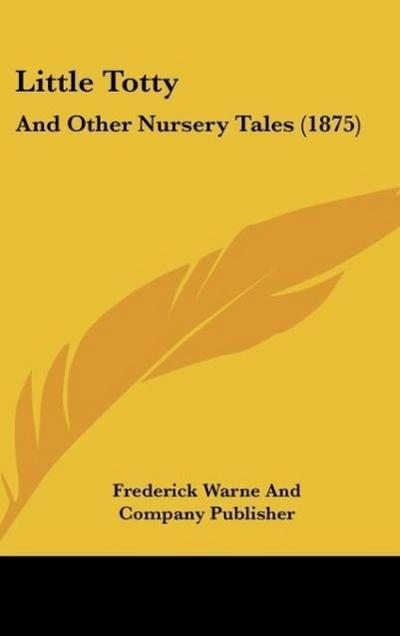 Little Totty - Frederick Warne And Company Publisher