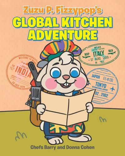 Zuzu P. Fizzypop’s Global Kitchen Adventure