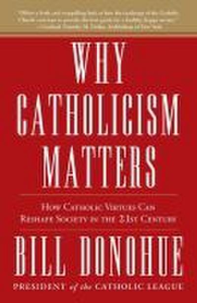 Why Catholicism Matters