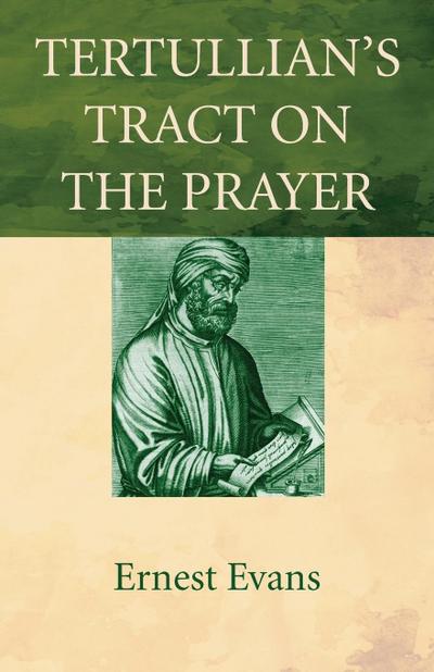 Tertullian’s Tract on the Prayer