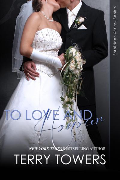 To Love And Honour (Forbidden, #6)