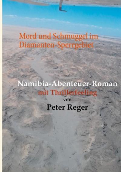 Mord und Schmuggel im Diamanten-Sperrgebiet