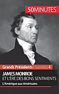 James Monroe et l’ère des bons sentiments
