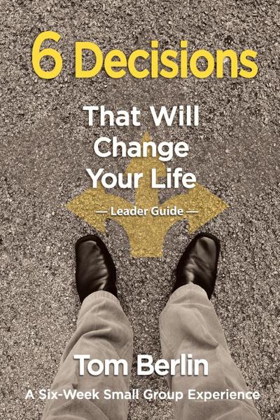 6 Decisions That Will Change Your Life