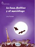 La Luna, Bollino Y El Murciélago