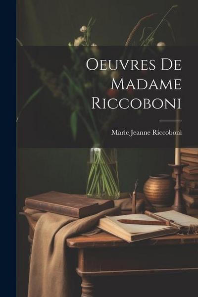 Oeuvres De Madame Riccoboni