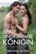 SEINE UNGEZÄHMTE KÖNIGIN