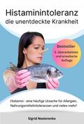 Histaminintoleranz – die unentdeckte Krankheit