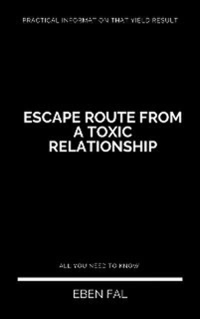 Escape Route From a Toxic Relationship