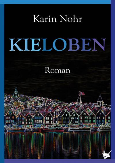 Kieloben: Roman