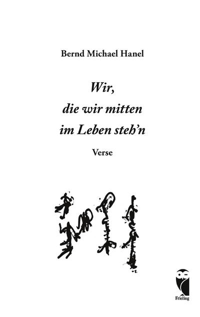 Wir, die wir mitten im Leben steh’n