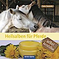 Heilsalben für Pferde selbst herstellen