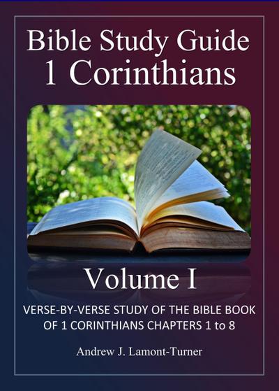 Bible Study Guide: 1 Corinthians Volume I (Ancient Words Bible Study Series)
