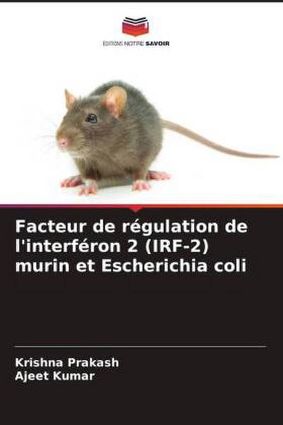 Facteur de régulation de l’interféron 2 (IRF-2) murin et Escherichia coli