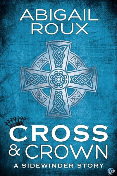 Cross & Crown (Sidewinder, #2)