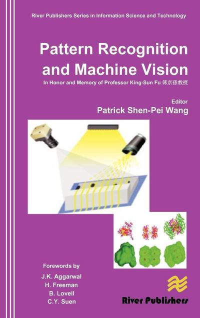 Pattern Recognition and Machine Vision- In Honor and Memory of Late Prof. King-Sun Fu