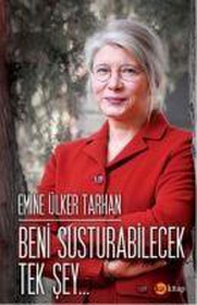 Beni Susturabilecek Tek Sey