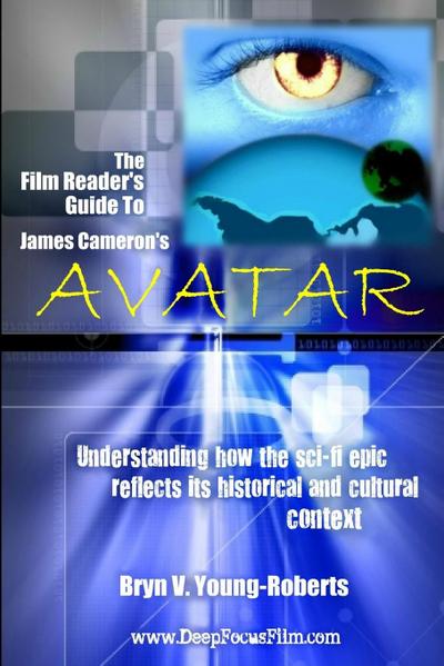 The Film Reader’s Guide to James Cameron’s Avatar