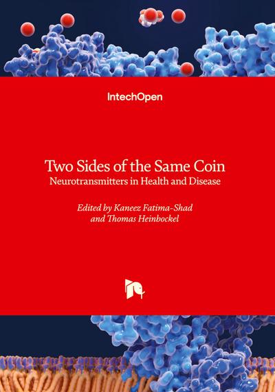 Two Sides of the Same Coin - Neurotransmitters in Health and Disease