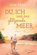 Du, ich und das glitzernde Meer