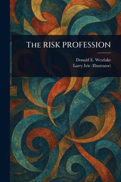 The RISK PROFESSION