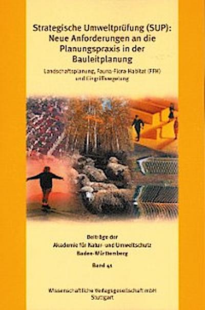 Strategische Umweltprüfung (SUP):  Neue Anforderungen an die Planungspraxis in der Bauleitplanung