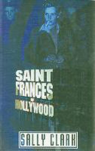 Saint Frances of Hollywood