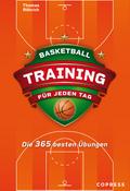Basketballtraining für jeden Tag. Die 365 besten Übungen.
