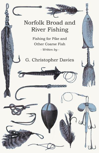 Norfolk Broad and River Fishing - Fishing for Pike and Other Coarse Fish