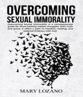 Overcoming Sexual Immorality