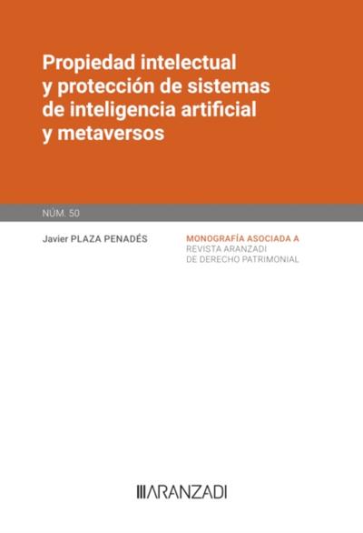 Propiedad intelectual y protección de sistemas de inteligencia artificial y metaversos