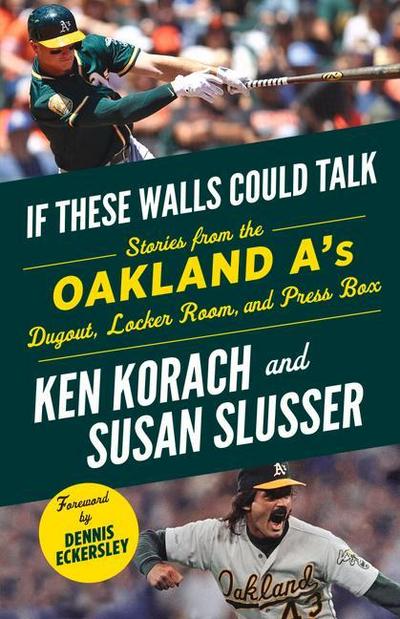 If These Walls Could Talk: Oakland A’s
