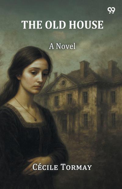 The Old House A Novel