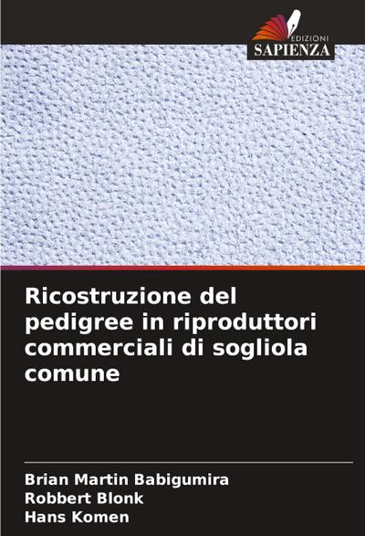 Ricostruzione del pedigree in riproduttori commerciali di sogliola comune