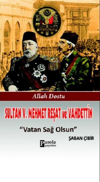 Sultan 5. Mehmet Resat ve Vahdettin