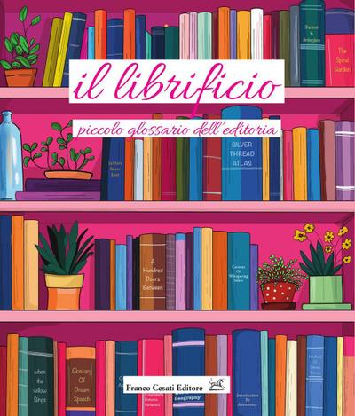 Il librificio. Piccolo glossario dell’editoria