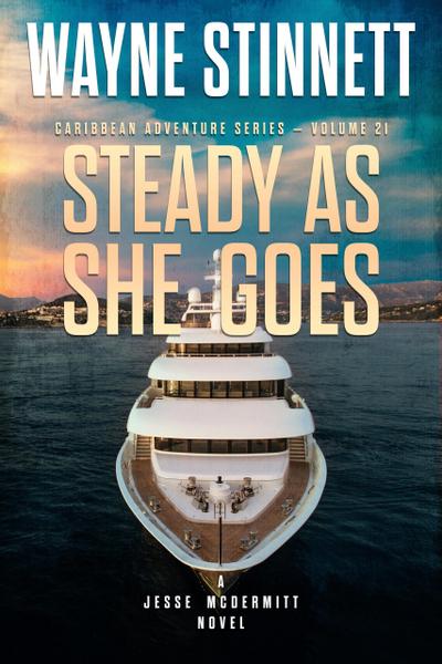 Steady As She Goes: A Jesse McDermitt Novel (Caribbean Adventure Series, #21)