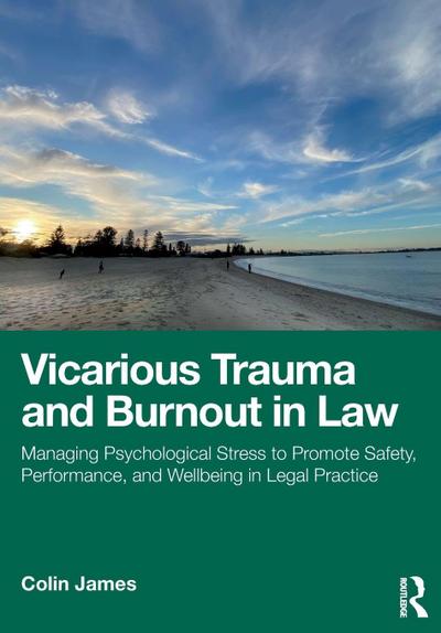 Vicarious Trauma and Burnout in Law