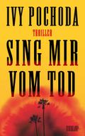 Sing mir vom Tod von Ivy Pochoda | Ebook