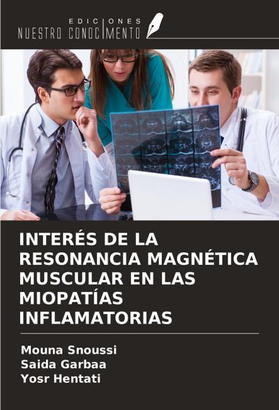 INTERÉS DE LA RESONANCIA MAGNÉTICA MUSCULAR EN LAS MIOPATÍAS INFLAMATORIAS