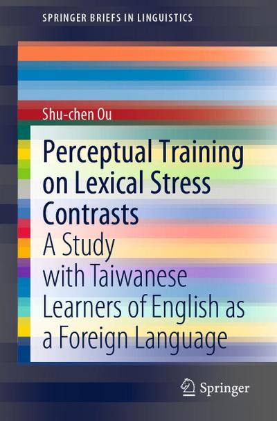 Perceptual Training on Lexical Stress Contrasts