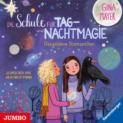 Die Schule für Tag- und Nachtmagie. Das goldene Sternzeichen, Audio-CD