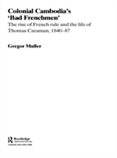 Colonial Cambodia’s ’Bad Frenchmen’